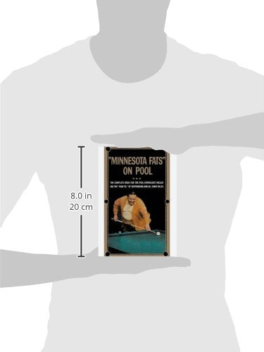 Minnesota Fats on Pool: The Complete Guide For The Pool Enthusiast Including the 'HowTo' of Shotmaking and All Game Rules,New