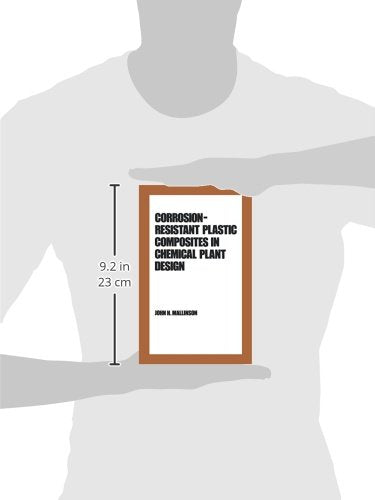 CorrosionResistant Plastic Composites in Chemical Plant Design (Plastics Engineering),Used