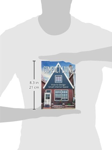 Compact Living: How to Design Small Interior Space,Used