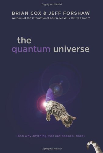 The Quantum Universe (And Why Anything That Can Happen, Does),Used