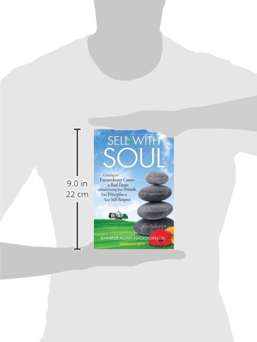 Sell with Soul: Creating an Extraordinary Career in Real Estate without Losing Your Friends, Your Principles or Your SelfRespec,New