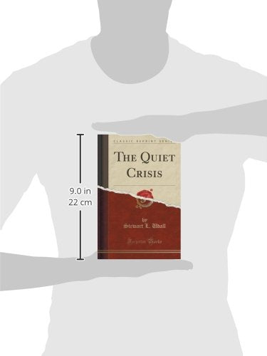 The Quiet Crisis (Classic Reprint),Used