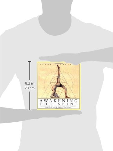 Awakening The Spine: The Stressfree New Yoga That Works With The Body To Restore Health, Vitality And Energy,New