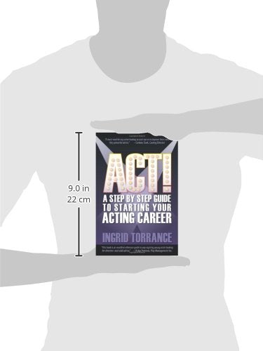Act!: A Step by Step Guide to Starting Your Acting Career,Used