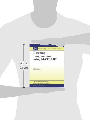 Learning Programming using MATLAB (Synthesis Lectures on Electrical Engineering, 3),Used