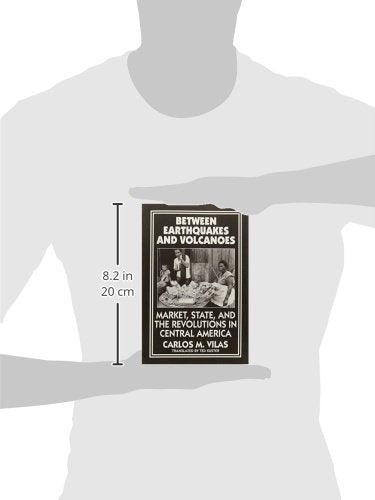 Between Earthquakes and Volcanoes: Markets, State, and Revolution in Central America (And Leukotriene Research; 22),Used