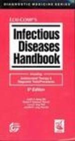 Infectious Diseases Handbook: Including Antimicrobial Therapy & Diagnostic Tests/Procedures 6th Edition (Diagnostic Medicine ,Used