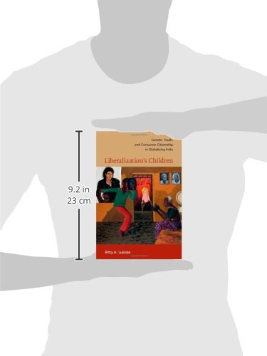 Liberalization'S Children: Gender, Youth, And Consumer Citizenship In Globalizing India,Used