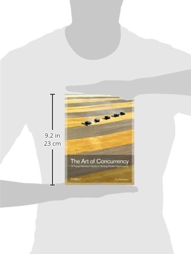 The Art of Concurrency: A Thread Monkey's Guide to Writing Parallel Applications,New