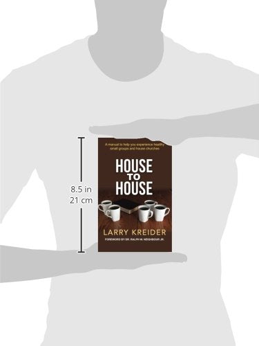 House To House: A manual to help you experience healthy small groups and house churches,Used