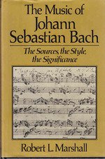The Music of Johann Sebastian Bach: The Sources, the Style, the Significance,Used