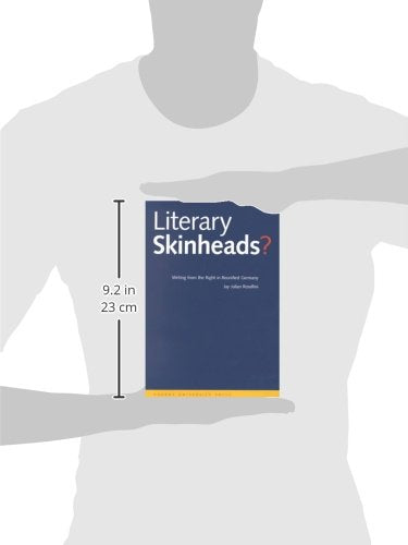 Literary Skinheads? Writing from the Right in Reunified Germany,Used