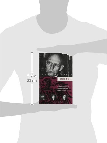 Reading After Foucault: Institutions, Disciplines, and Technologies of the Self in Germany, 17501830 (Kritik: German Literary T,Used