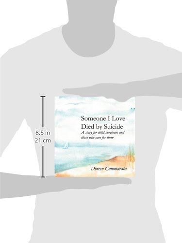 Someone I Love Died by Suicide: A Story for Child Survivors and Those Who Care for Them,Used