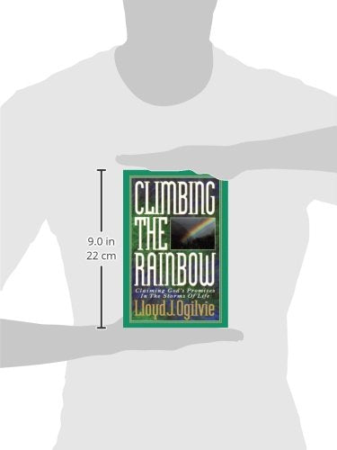 Climbing the Rainbow: Claiming God's Promises in the Storms of Life,Used