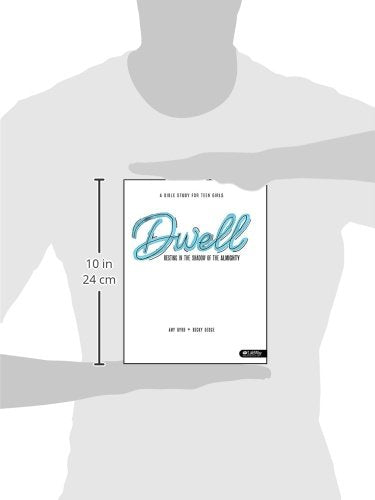 Dwell  Teen Girls' Bible Study Book: Resting in the Shadow of the Almighty,Used