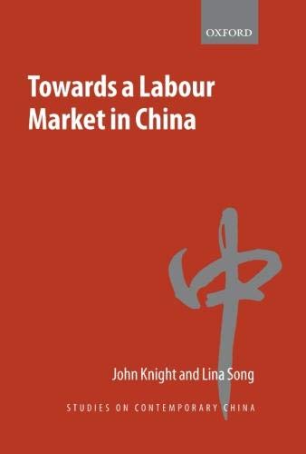 Towards A Labour Market In China (Studies On Contemporary China)