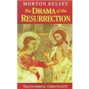 The Drama of the Resurrection: Transforming Christianity,Used