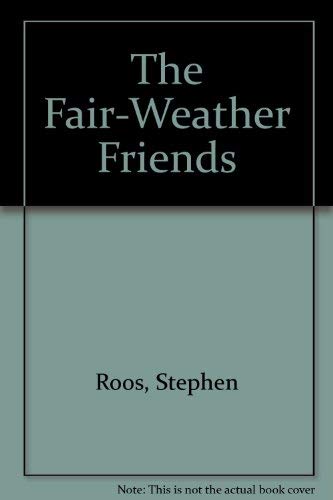 The Fair Weather Friends,New