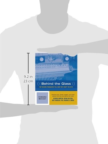 Behind The Glass: Top Record Producers Tell How They Craft The Hits,New