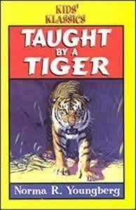 Taught by a Tiger (Kids' Klassics),New