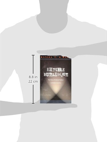 Empire Burlesque: The Fate of Critical Culture in Global America (New Americanists),Used