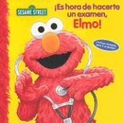 Es Hora de Hacerte un Examen, Elmo! (Spanish Edition),New