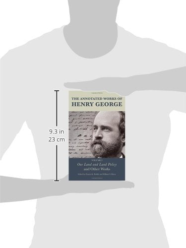 The Annotated Works of Henry George: Our Land and Land Policy and Other Works (Volume 1) (The Annotated Works of Henry George, V,Used