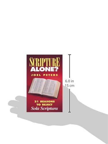 Scripture Alone? 21 Reasons To Reject 'Sola Scriptura'-new