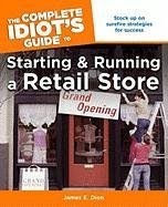 The Complete Idiot's Guide to Starting and Running a Retail Store,Used