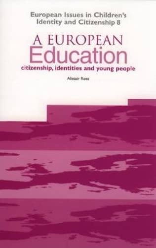 A European Education (European Issues in Childrens Identity and Citizenship),Used
