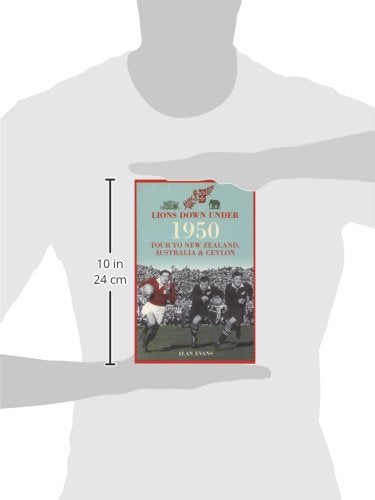 Lions Down Under: The 1950 Tour To New Zealand, Australia & Ceylon,New