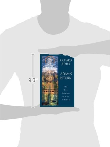 Adam's Return: The Five Promises of Male Initiation,New