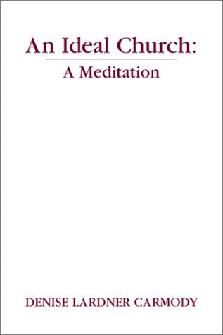 An Ideal Church: A Meditation (Madeleva Lecture In Spirituality),Used