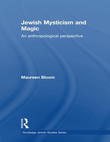 Jewish Mysticism And Magic (Routledge Jewish Studies Series),Used
