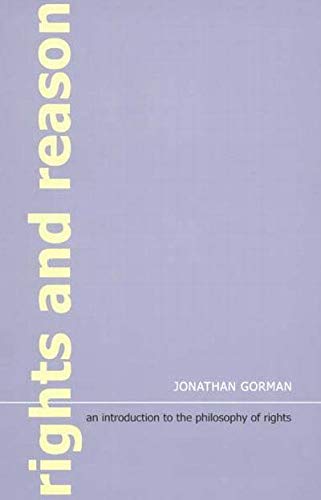 Rights and Reason: An Introduction to the Philosophy of Rights,Used