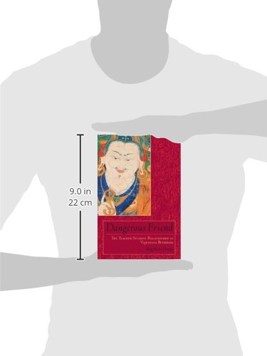 Dangerous Friend: The TeacherStudent Relationship in Vajrayana Buddhism,New