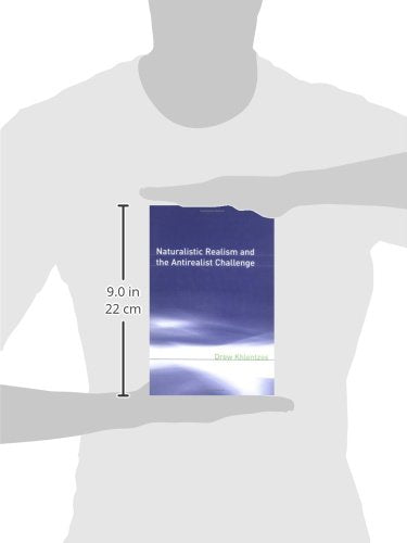 Naturalistic Realism and the Antirealist Challenge (Representation and Mind),Used