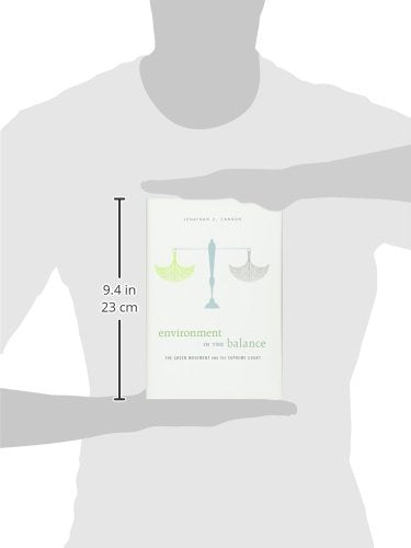 Environment in the Balance: The Green Movement and the Supreme Court,Used