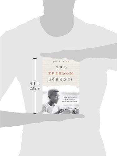 The Freedom Schools: Student Activists in the Mississippi Civil Rights Movement,Used