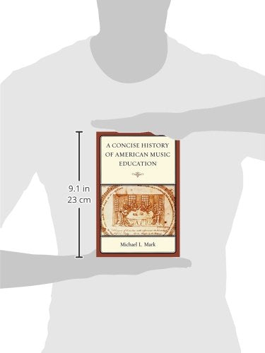 A Concise History of American Music Education,New