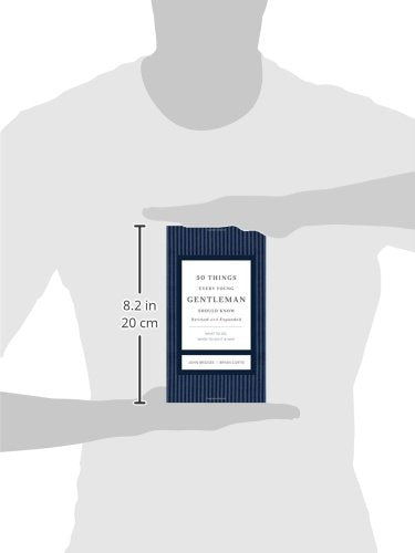 50 Things Every Young Gentleman Should Know Revised and Expanded: What to Do, When to Do It, and Why (The GentleManners Series),New