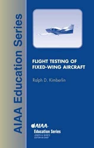 Flight Testing Of Fixedwing Aircraft (Aiaa Education)