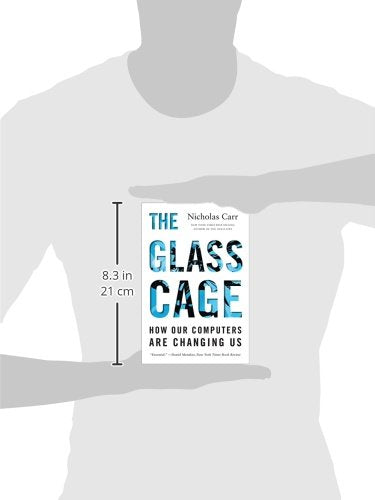 The Glass Cage: How Our Computers Are Changing Us,Used