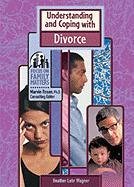 Understanding and Coping With Divorce (Focus on Family Matters),Used