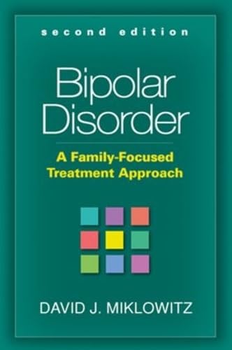 Bipolar Disorder, Second Edition: A FamilyFocused Treatment Approach,Used