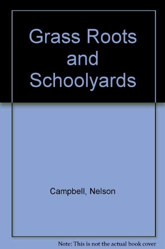 Grass Roots and Schoolyards,Used