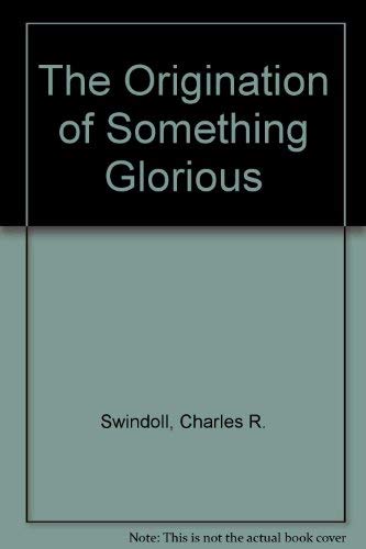 The Origination Of Something Glorious,Used