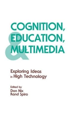 Cognition, Education, And Multimedia: Exploring Ideas In High Technology,Used