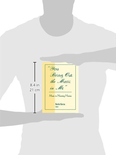 You Bring Out the Music in Me: Music in Nursing Homes (Monograph Published Simultaneously As Activities, Adaptations & Aging , V,Used